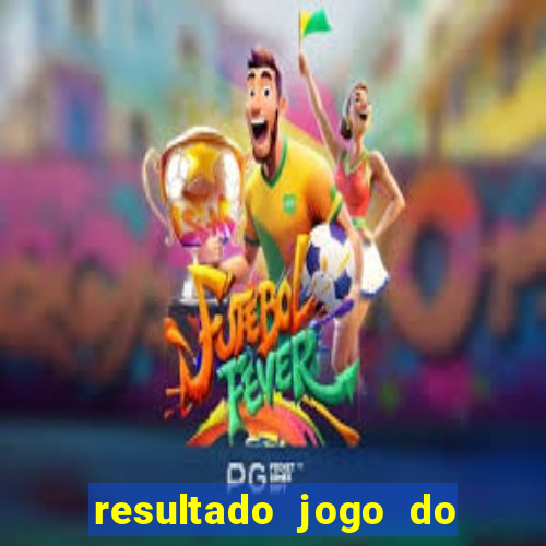 resultado jogo do bicho das 10 horas